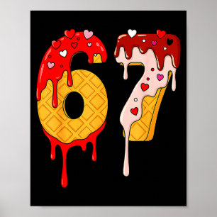 Póster 67 Helado Goteo Meme Divertido Seis Siete Día de S