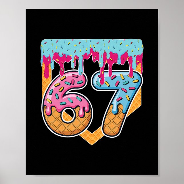 Póster 67 Helado Goteo Meme Seis Siete Argot Gen Alpha  (Frente)