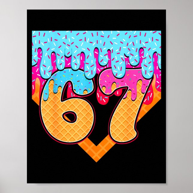 Póster 67 Helado Goteo Meme Seis Siete Argot Gen Alpha  (Frente)