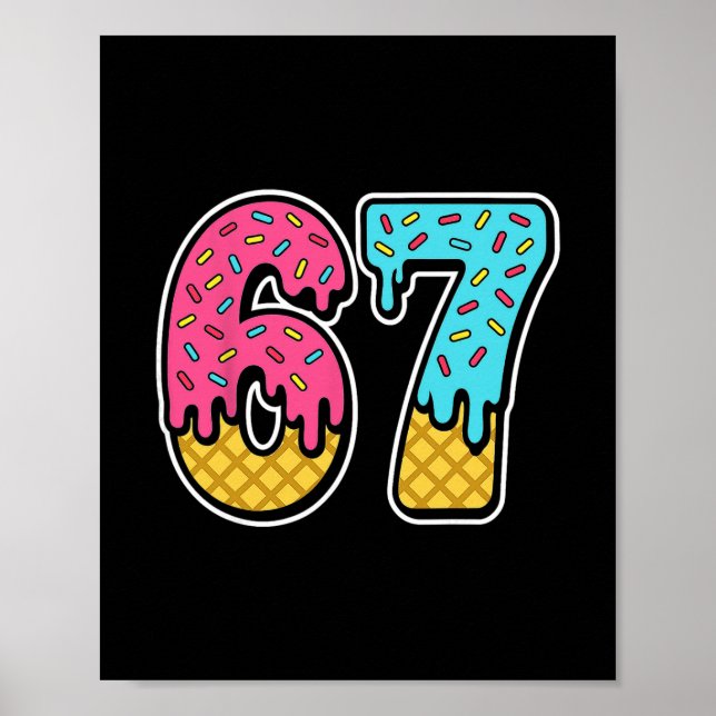 Póster 67 Helado Goteo Meme Seis Siete Divertido Gen Alph (Frente)
