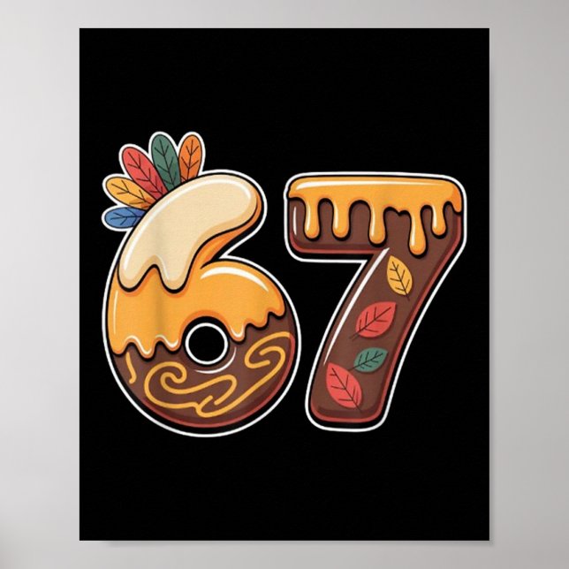 Póster 67 Ice Cream Drip Funny Thanksgiving Gen Alpha Mem (Frente)