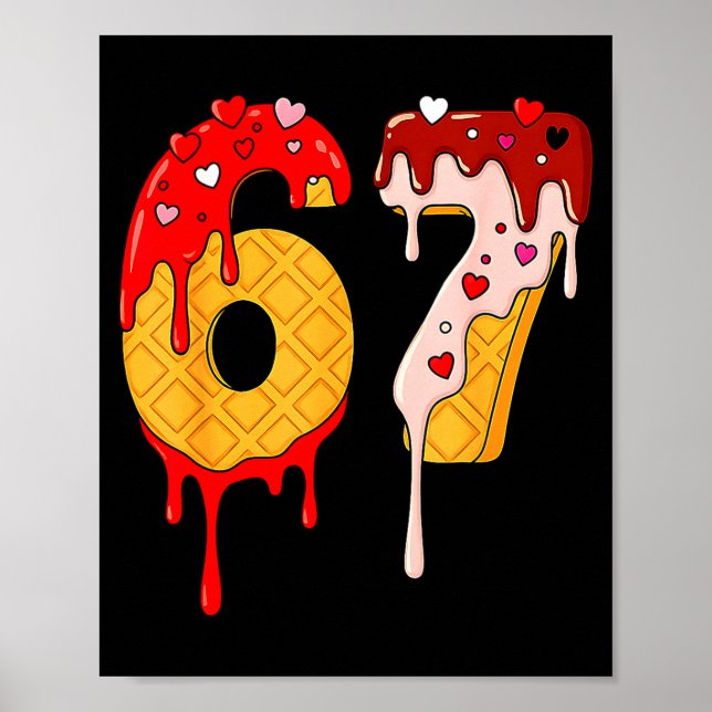 Póster 67 Ice Cream Drip Meme Funny Six Seven Valentine D (Frente)
