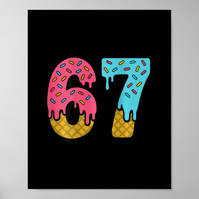 Póster 67 Ice Cream Drip Meme Six Seven Game Day (on Ck)  (Frente)