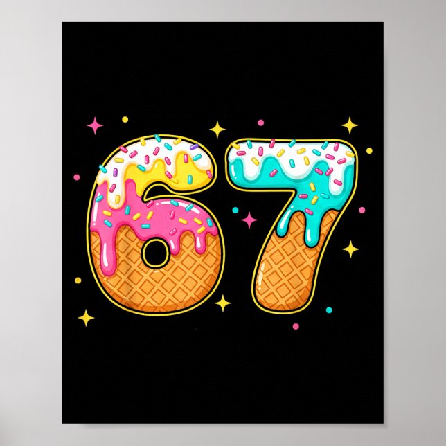 Póster 67 Ice Cream Drip Meme Six Seven Gen Alpha Slang  (Frente)
