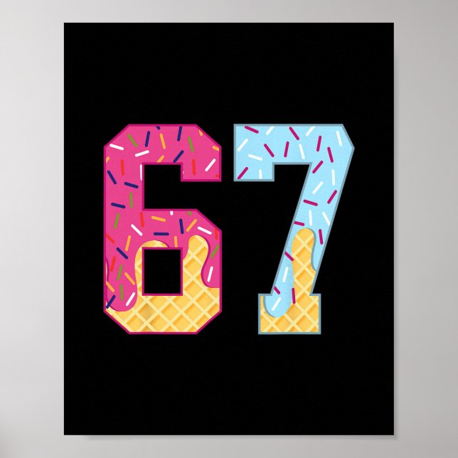 Póster 67 Ice Cream Drip Meme Six Seven Gen Alpha Slang 1 (Frente)