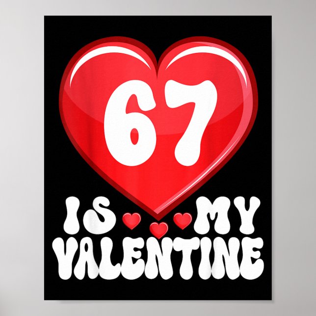 Póster 67 Is My Valentine Six Seven Valentines 67 Gen Alp (Frente)