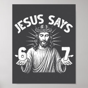 Póster 67 Jesús Dice Seis Siete Cristiano 6 7 Dios Mujere