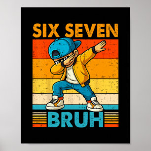 Póster 67 Meme 6 7 Chicos haciendo Dabbing Seis Siete Bru