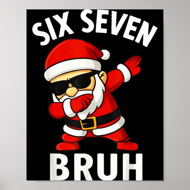 Póster 67 Meme 6 7 Christmas Dabbing Six Seven Bruh Funny (Frente)