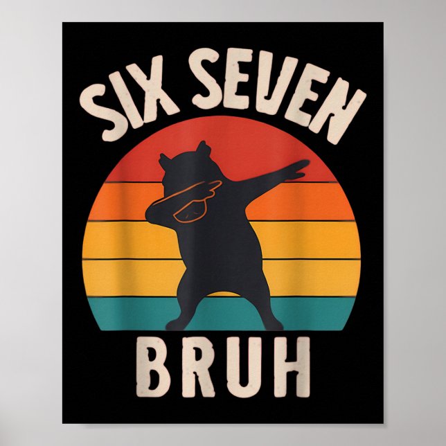 Póster 67 Meme 6 7 Dabbing Capyra Seis Siete Bruh Diverti (Frente)