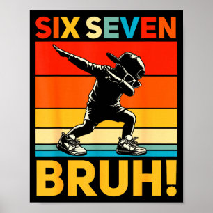 Póster 67 Meme 6 7 Números Dabbing Seis Siete Bruh Divert