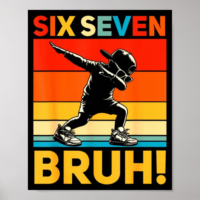 Póster 67 Meme 6 7 Números Dabbing Seis Siete Bruh Divert (Frente)