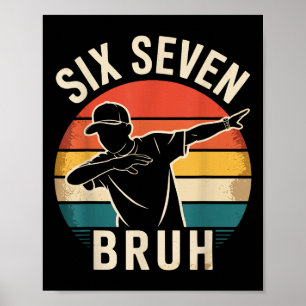 Póster 67 Meme 6 7 Números Dabbing Seis Siete Bruh Divert