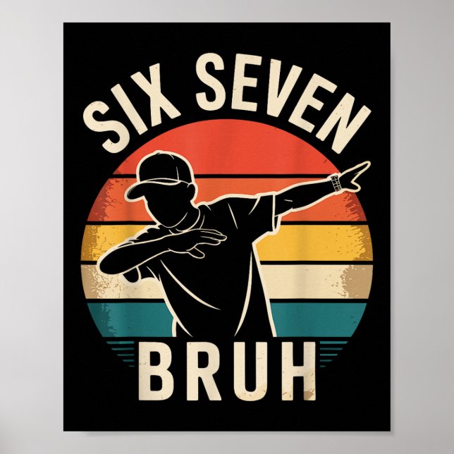 Póster 67 Meme 6 7 Números Dabbing Seis Siete Bruh Divert (Frente)