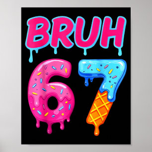 Póster 67 Meme 6 7 Números Helado Seis Siete Bruh Diverti