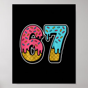 Póster 67 Meme de goteo de helado Six Seven jerga de Gen