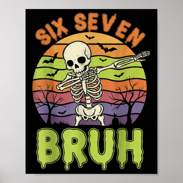 Póster 67 Meme de Halloween 6 7 Esqueleto Seis Siete Núme (Frente)