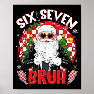 Póster 67 Meme Divertido Seis Siete Bruh Navidad Santa 6