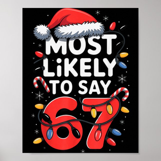 Póster 67 Meme Funny Christmas Meme Design Most Likely To (Frente)