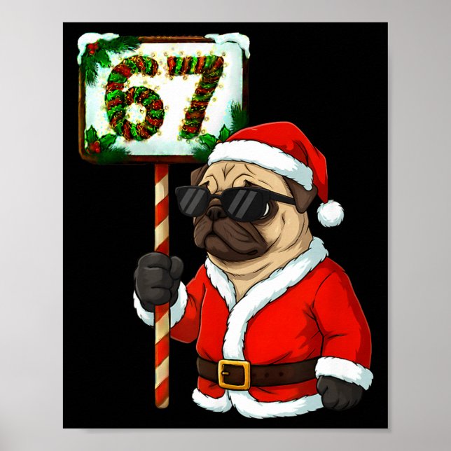 Póster 67 Meme Funny Six Seven Christmas Pug Dog Lover  (Frente)