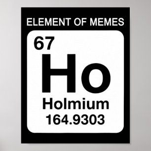 Póster 67 Meme Número Elemento De Memes Tabla Periódica 6