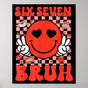 Póster 67 Meme Seis Siete 6 7 Bruh Día de San Valentín Co