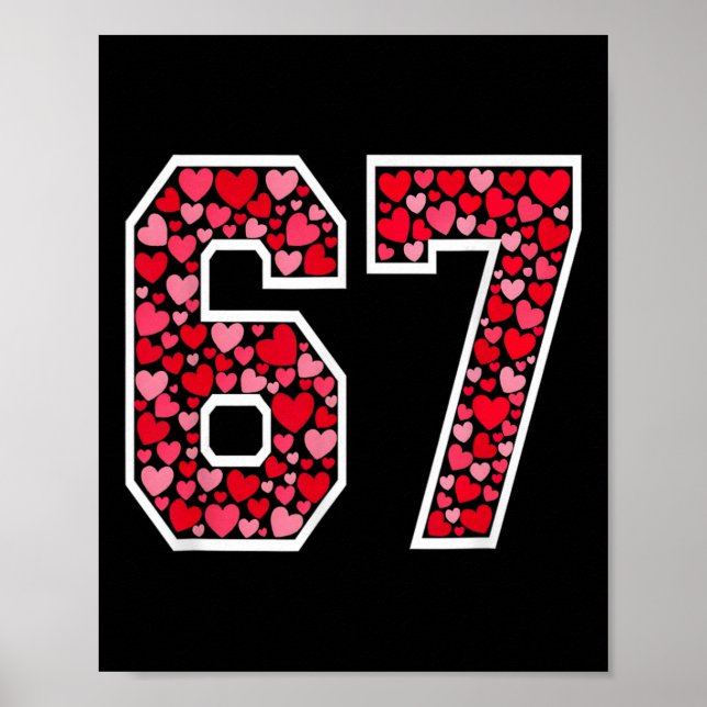 Póster 67 Meme Seis Siete 6 7 Corazones de San Valentín  (Frente)
