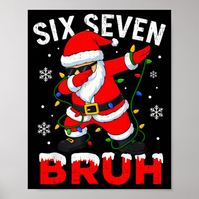 Póster 67 Meme Six Seven Bruh Dabbing Santa Funny Christm (Frente)