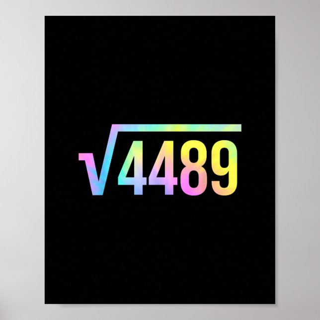 Póster 67 Meme Slang Tie Dye Funny Square Root 4489 Math  (Frente)