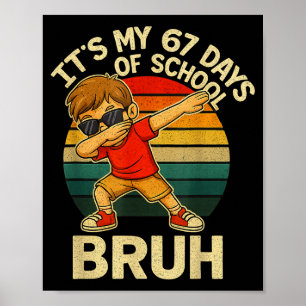 Póster 67 números de meme haciendo dabbing Son mis 67 día