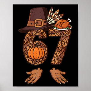 Póster 67 Pavo de Acción de Gracias Divertido 6 7 Meme Ch