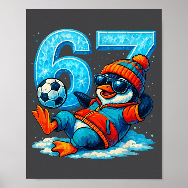 Póster 67 Penguin Soccer Funny Winter Meme Gift  (Frente)