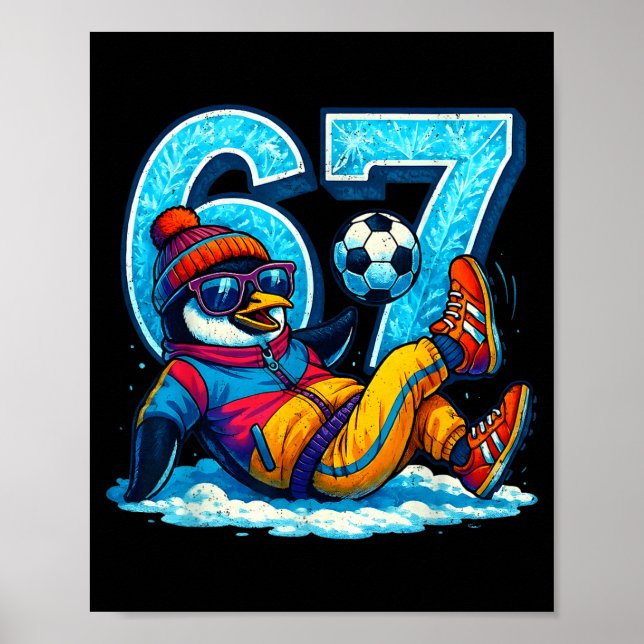 Póster 67 Penguin Soccer Funny Winter Meme Gift  (Frente)