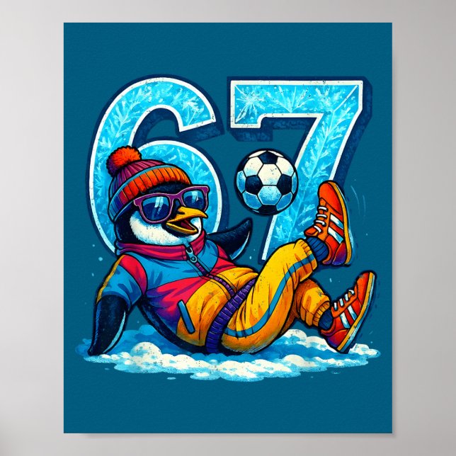 Póster 67 Penguin Soccer Funny Winter Meme Gift  (Frente)