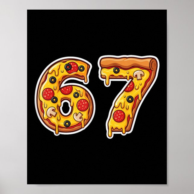 Póster 67 Pizza Drip Meme Funny Six Seven Gen Alpha Slang (Frente)