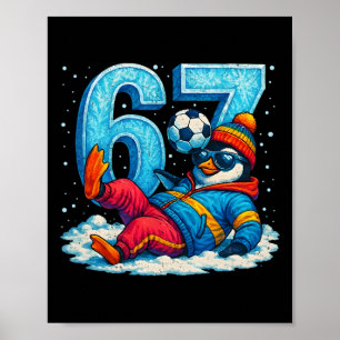 Póster 67 Regalo de meme divertido de fútbol de pingüino