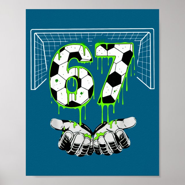 Póster 67 Seis Alpha Drip Gen Siete Fútbol (Frente)