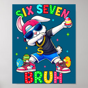 Póster 67 Seis Siete Bruh Bunny Haciendo Dab con Gafas de