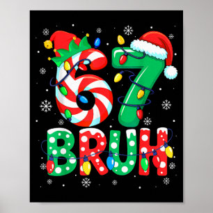 Póster 67 Seis Siete Bruh Divertida Navidad 6 7 Meme Homb
