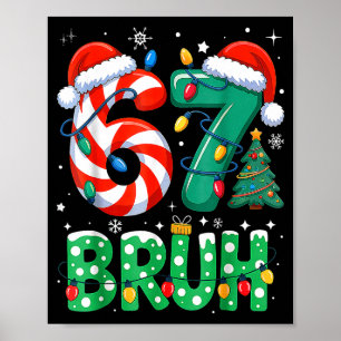 Póster 67 Seis Siete Bruh Divertida Navidad 6 7 Meme Homb