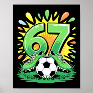 Póster 67 Seis Siete Fútbol Futbol Meme Divertido Chicos 
