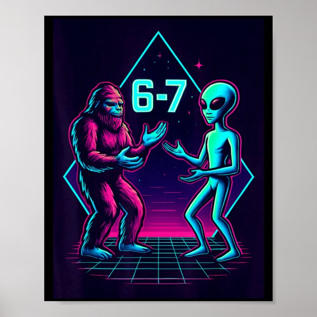 Póster 67 Seis Siete Meme Divertido Bigfoot Alien Sasquat (Frente)