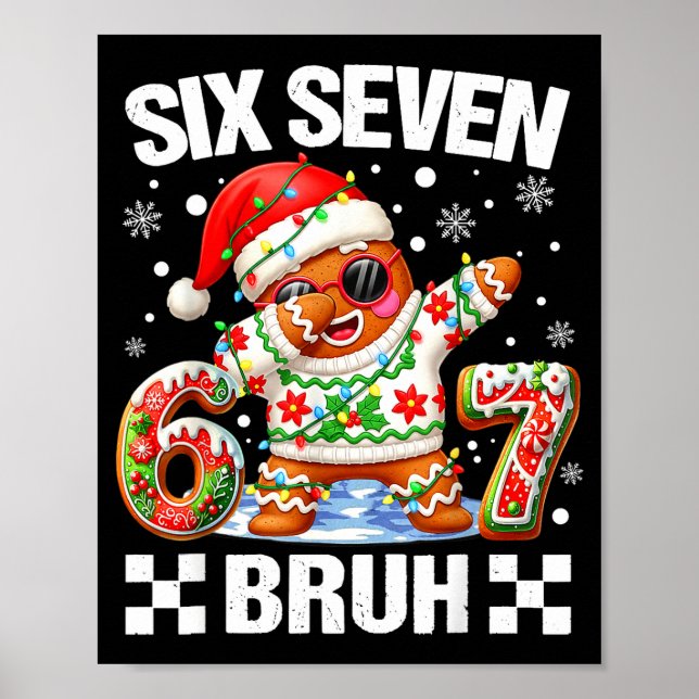 Póster 67 Six Seven Bruh Christmas 6 7 Meme Funny Gingerb (Frente)