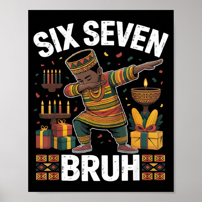 Póster 67 Six Seven Bruh Kwanzaa Dabbing 6 7 Meme Funny C (Frente)