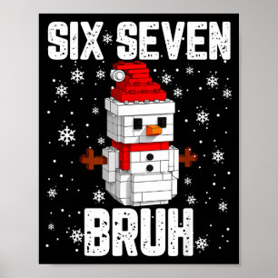 Póster 67 Six Seven Bruh Muñeco de Nieve Bloques de Const