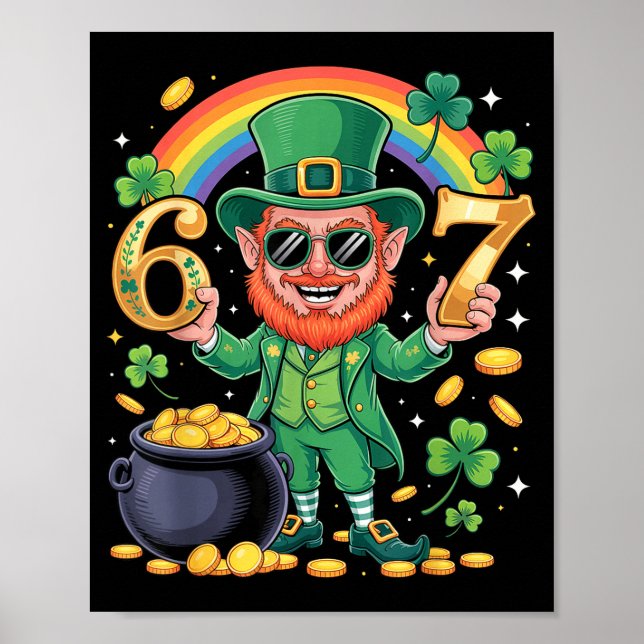 Póster 67 Six Seven Funny 6 7 Meme St Patricks Day Leprec (Frente)