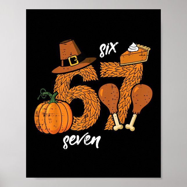 Póster 67 Thanksgiving Turkey Funny 6 7 Meme Six Seven Bo (Frente)