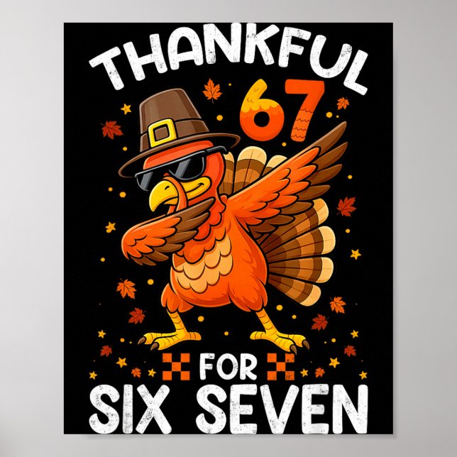 Póster 67 Thanksgiving Turkey Thankful For Six Seven 6 7  (Frente)