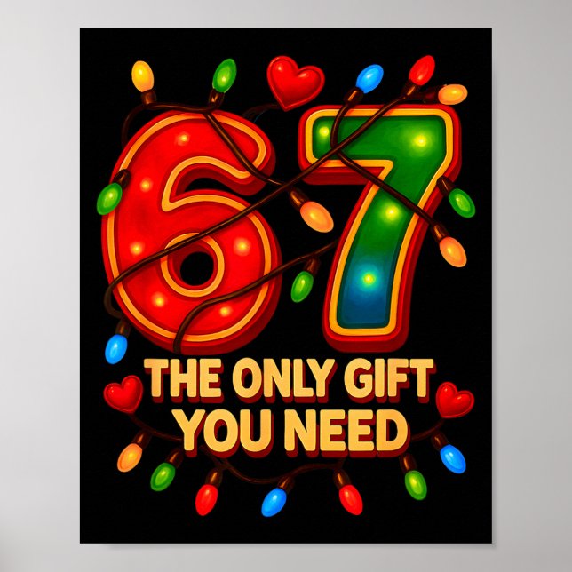 Póster 67 The Only Gift You Need, Funny 67 Meme Christmas (Frente)