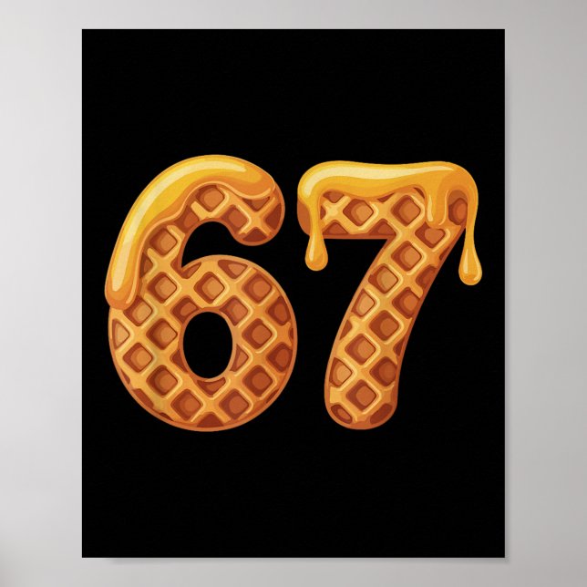 Póster 67 Waffles Meme Funny Six Seven Slang  (Frente)